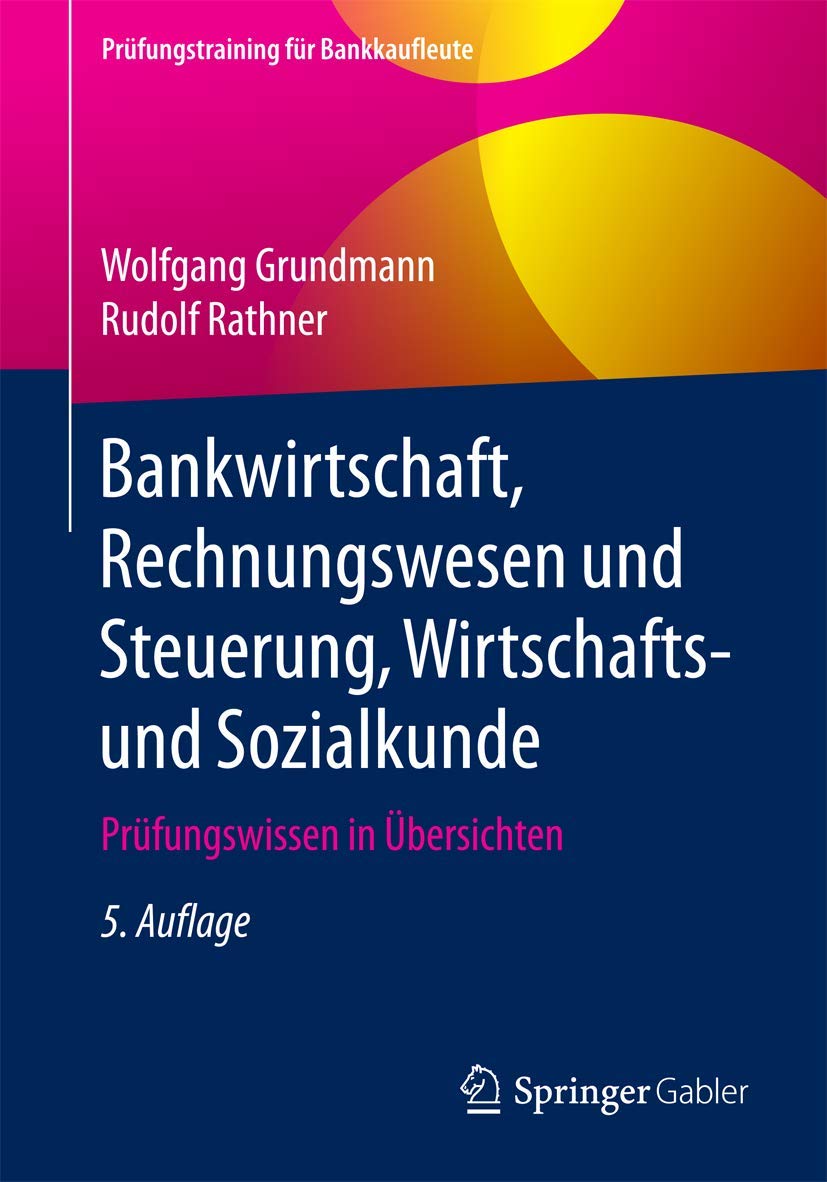 Bankwirtschaft, Rechnungswesen und Steuerung, Wirtschafts- und Sozialkunde: Prüfungswissen in Übersichten (Prüfungstraining für Bankkaufleute) Law