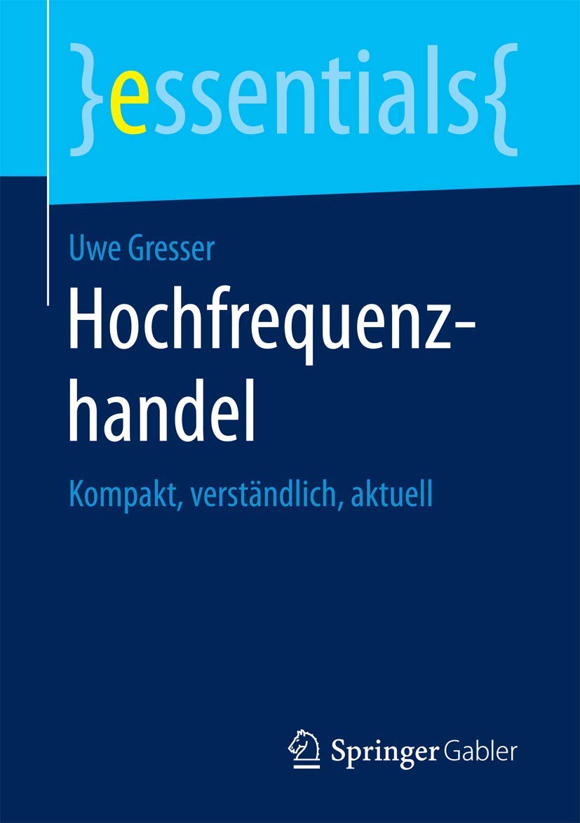 Hochfrequenzhandel: Kompakt, verständlich, aktuell (essentials) Law