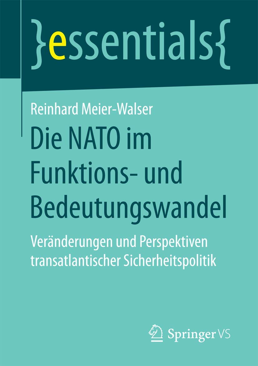 Die NATO im Funktions- und Bedeutungswandel: Veränderungen und Perspektiven transatlantischer Sicherheitspolitik book