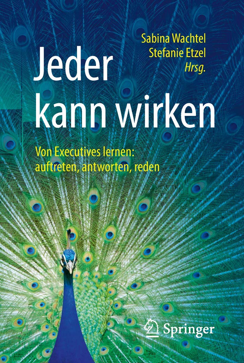 Jeder kann wirken: Von Executives lernen: auftreten, antworten, reden Law