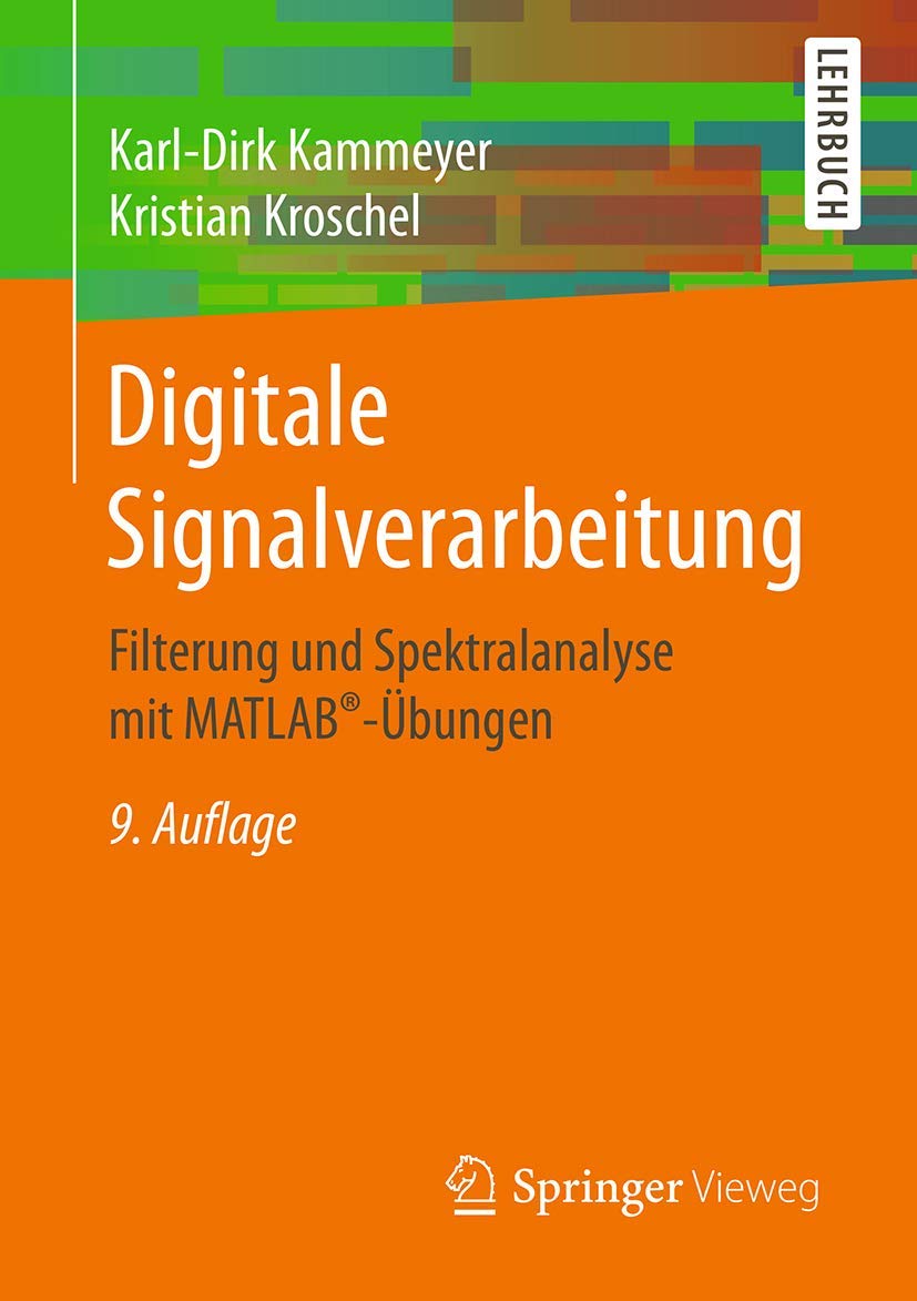 Digitale Signalverarbeitung: Filterung und Spektralanalyse mit MATLAB®-Übungen Computer Science