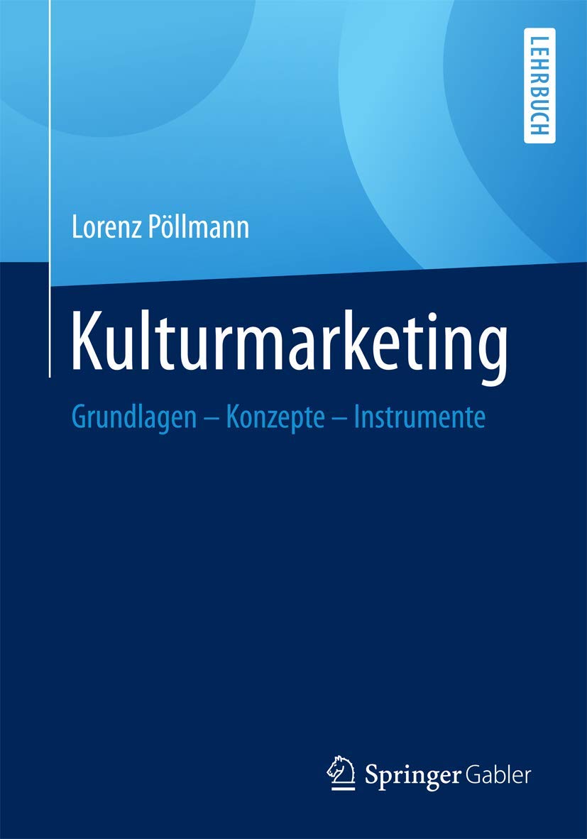 Kulturmarketing: Grundlagen - Konzepte - Instrumente Law