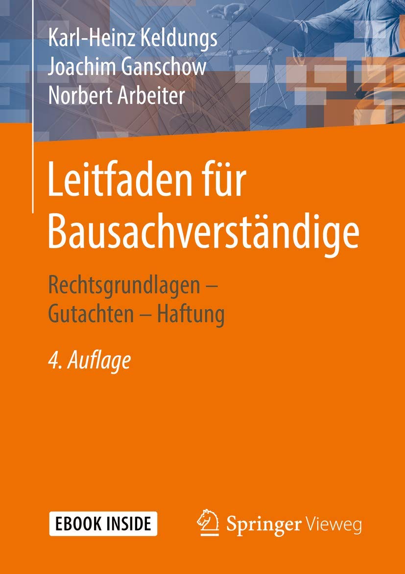 Leitfaden für Bausachverständige: Rechtsgrundlagen – Gutachten – Haftung Law