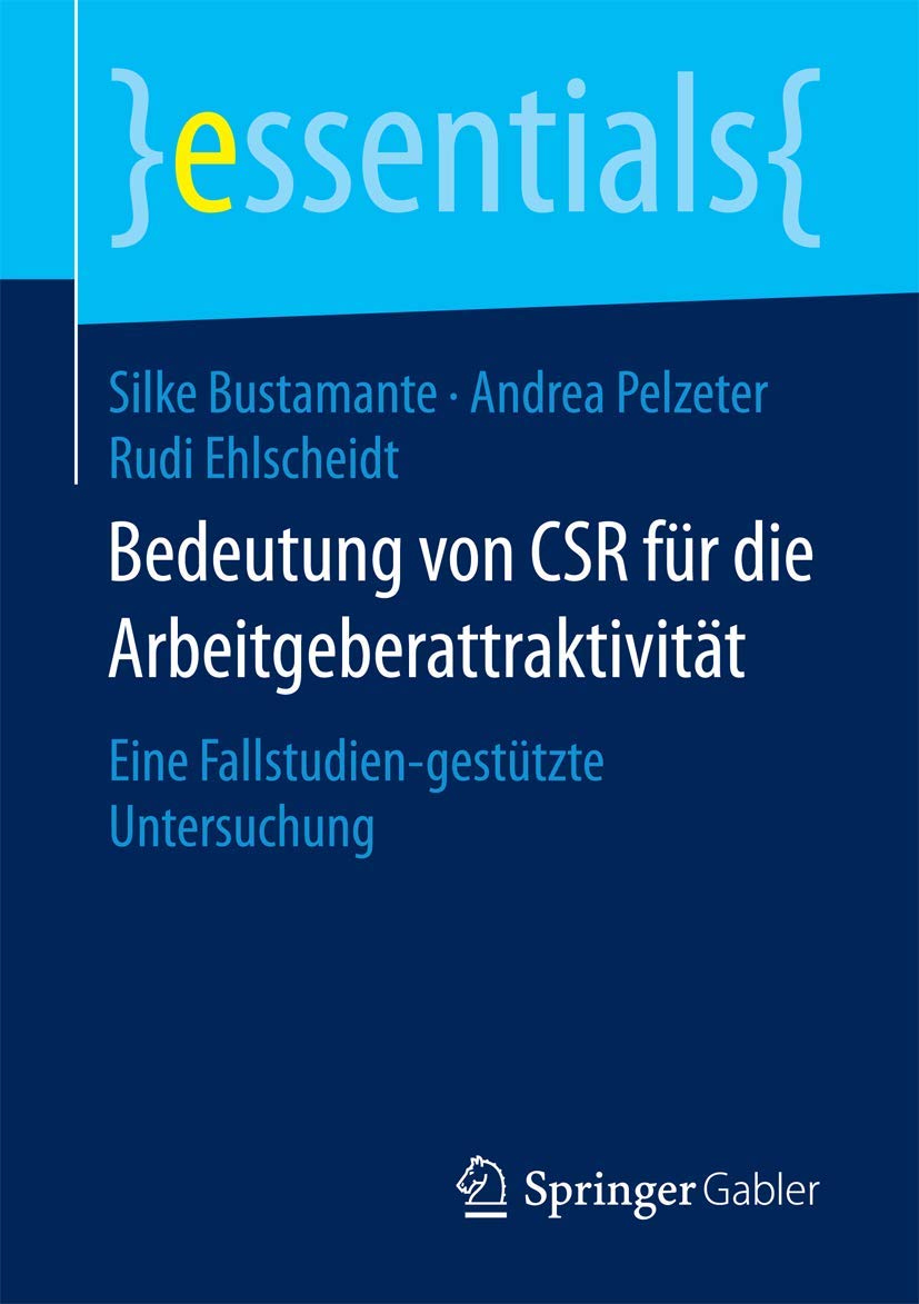 Bedeutung von CSR für die Arbeitgeberattraktivität: Eine Fallstudien-gestützte Untersuchung (essentials) Law