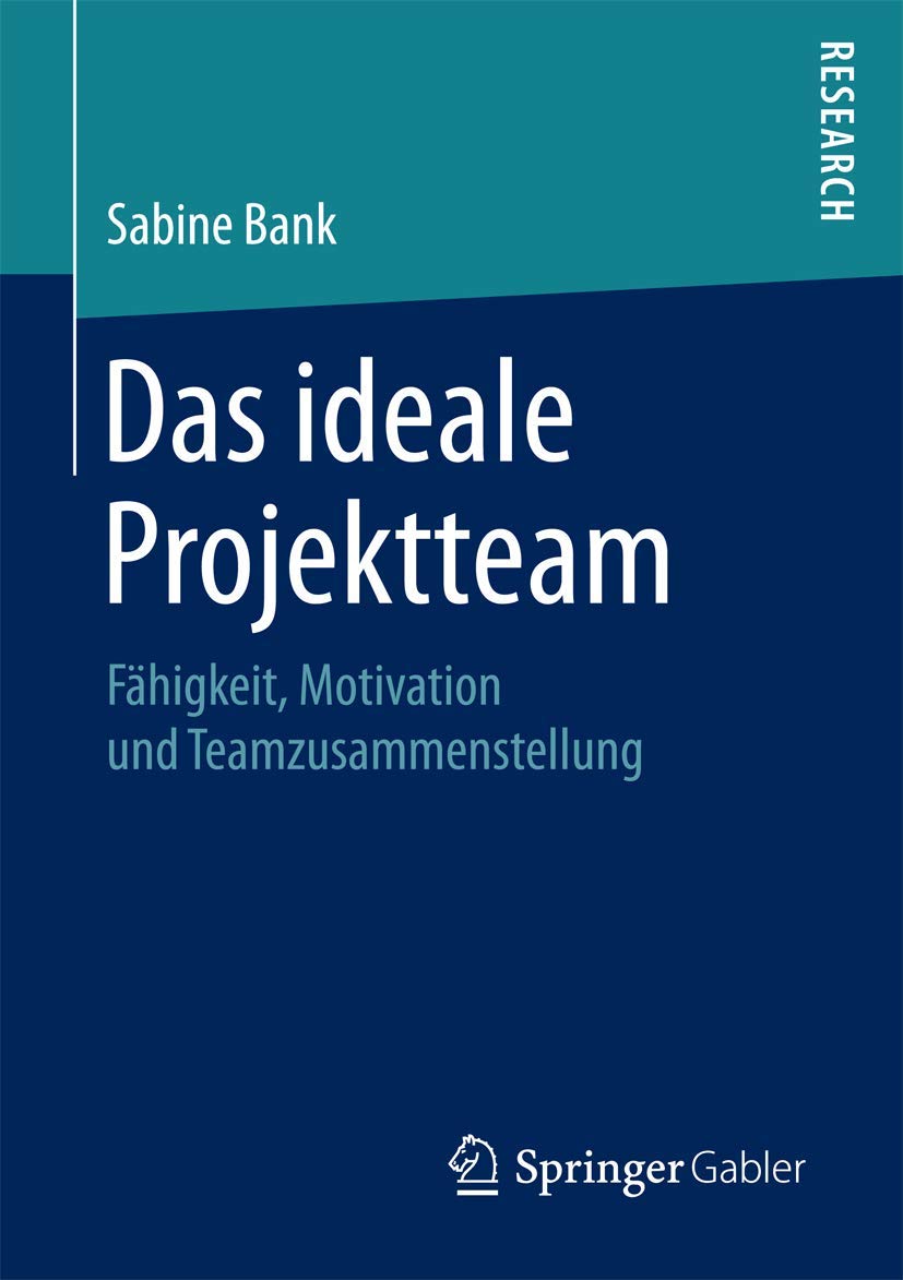 Das ideale Projektteam: Fähigkeit, Motivation und Teamzusammenstellung Law