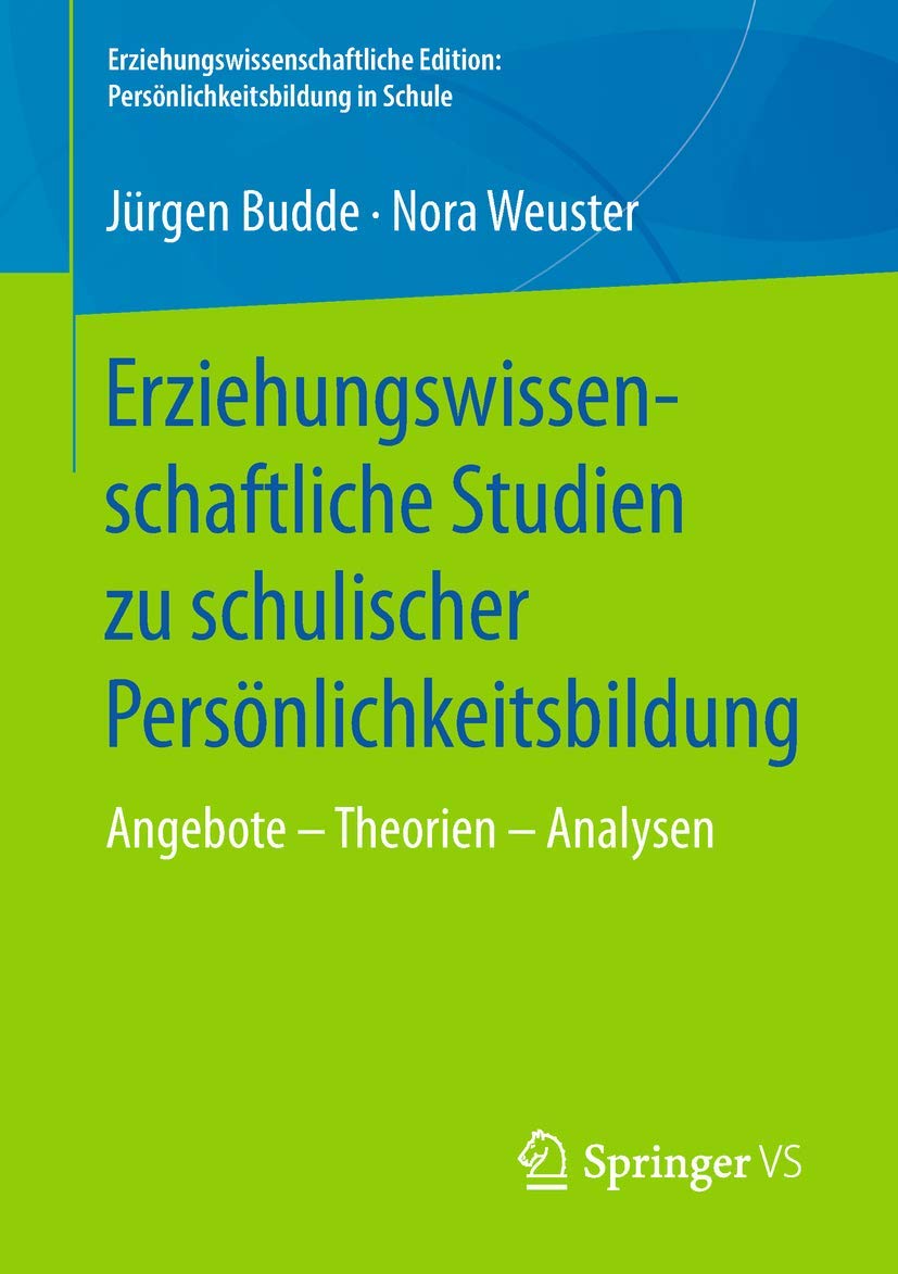 Erziehungswissenschaftliche Studien zu schulischer Persönlichkeitsbildung Education & Training