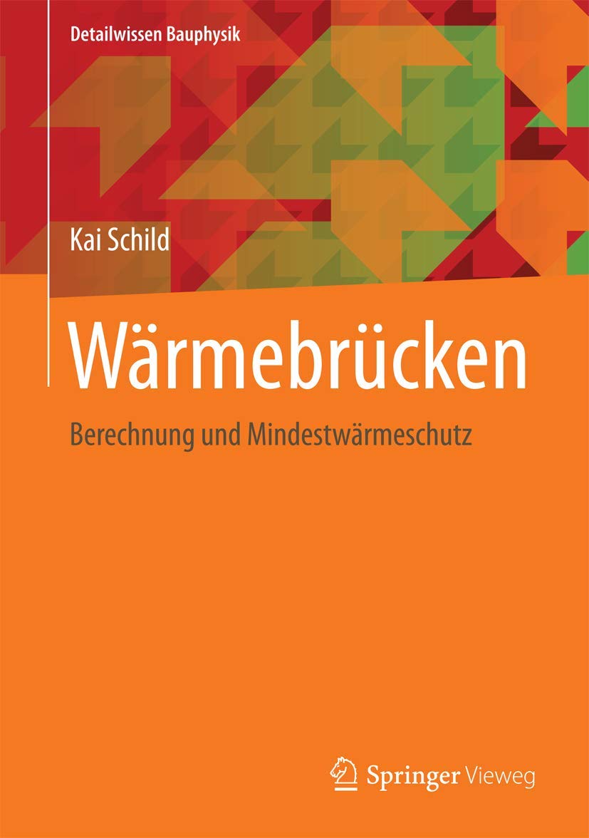 Wärmebrücken: Berechnung und Mindestwärmeschutz (Detailwissen Bauphysik) Business & Technology