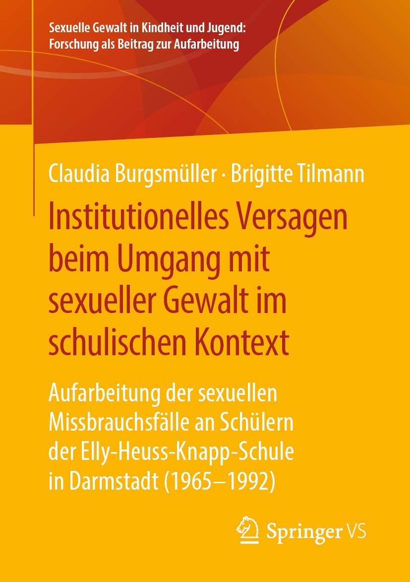 Institutionelles Versagen beim Umgang mit sexueller Gewalt im schulischen Kontext: Aufarbeitung der sexuellen Missbrauchsfälle an Schülern der ... Forschung als Beitrag zur Aufarbeitung) Law