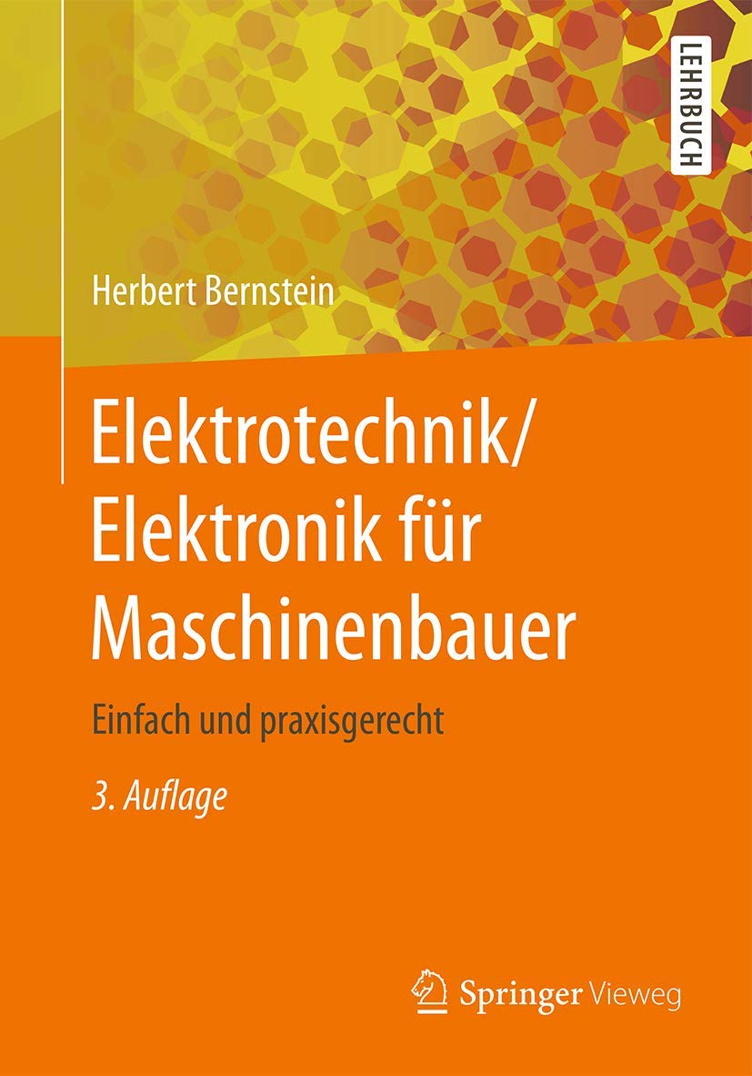 Elektrotechnik/Elektronik für Maschinenbauer: Einfach und praxisgerecht Computer Science