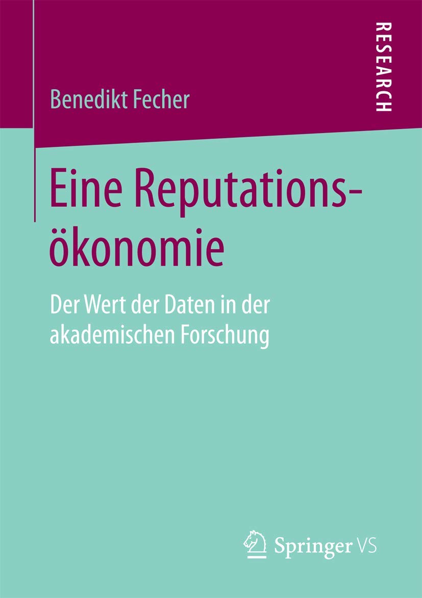 Eine Reputationsökonomie: Der Wert der Daten in der akademischen Forschung Law