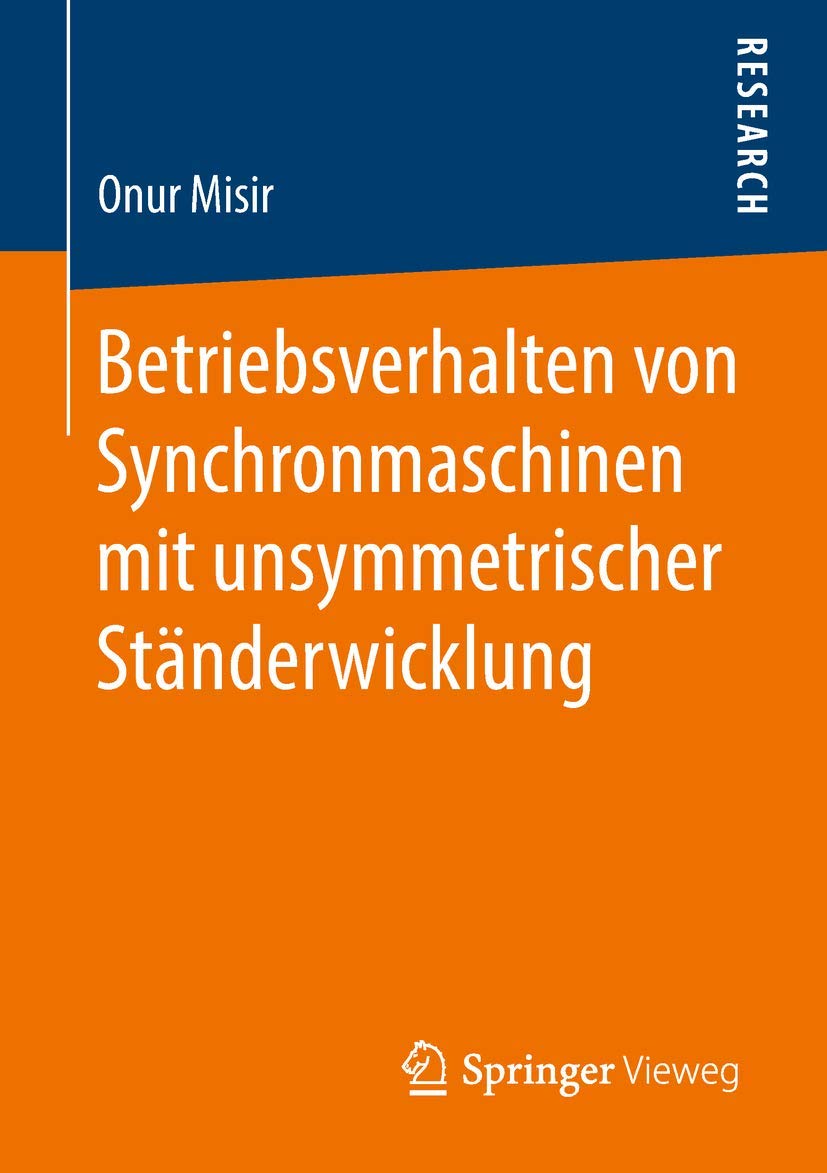 Betriebsverhalten von Synchronmaschinen mit unsymmetrischer Ständerwicklung Business & Technology