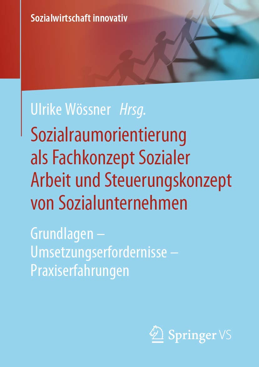 Sozialraumorientierung als Fachkonzept Sozialer Arbeit und Steuerungskonzept von Sozialunternehmen Law