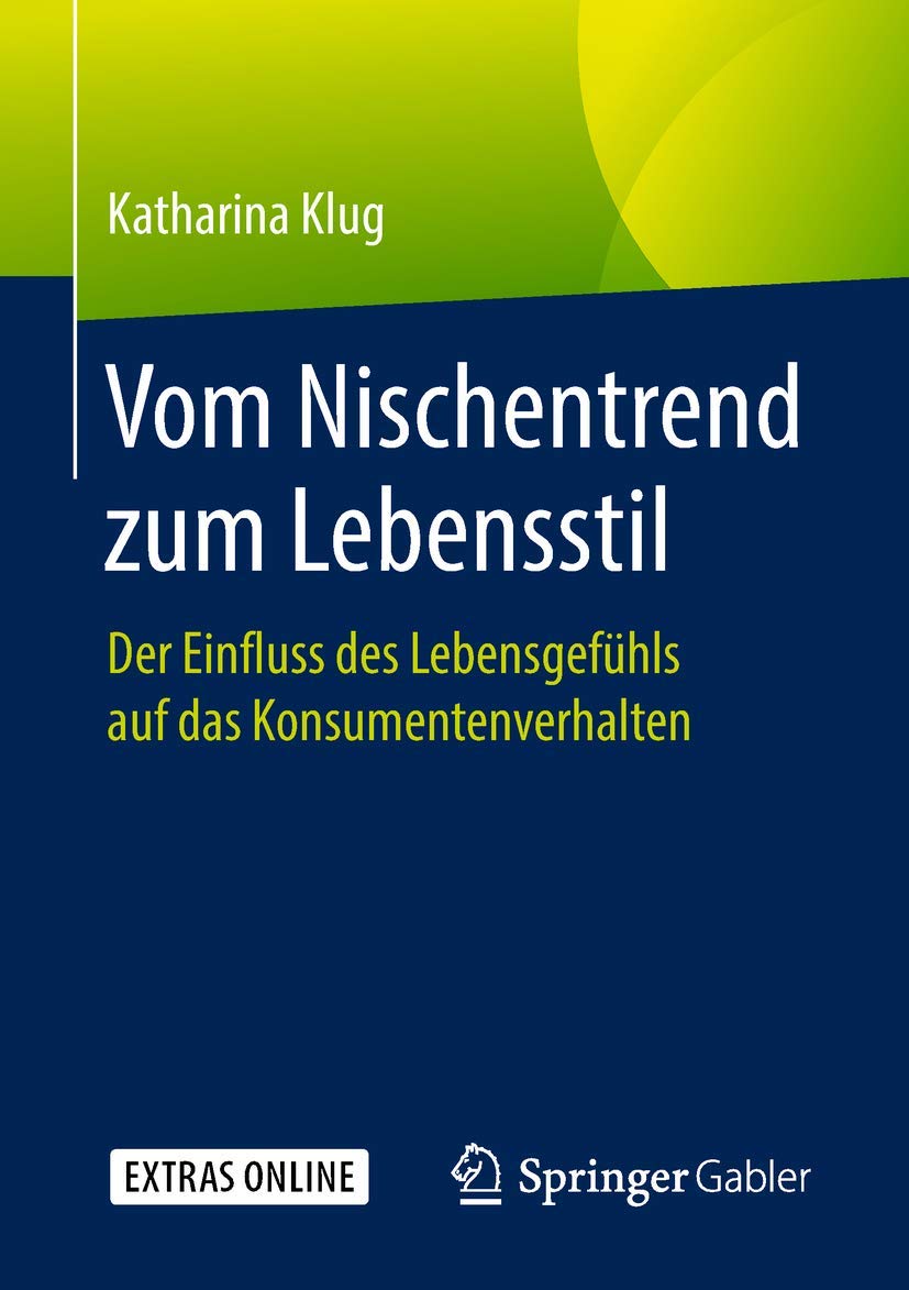 Vom Nischentrend zum Lebensstil: Der Einfluss des Lebensgefühls auf das Konsumentenverhalten Law