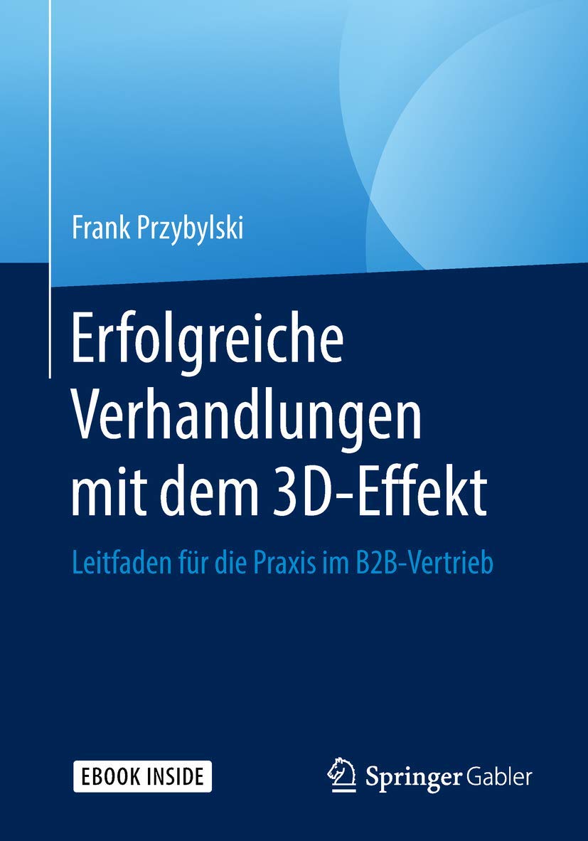Erfolgreiche Verhandlungen mit dem 3D-Effekt: Leitfaden für die Praxis im B2B-Vertrieb Law
