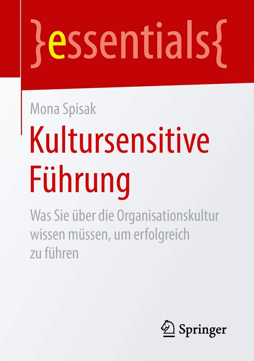 Kultursensitive Führung: Was Sie über die Organisationskultur wissen müssen, um erfolgreich zu führen (essentials) Law