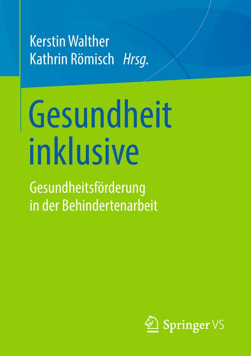 Gesundheit inklusive: Gesundheitsförderung in der Behindertenarbeit Law