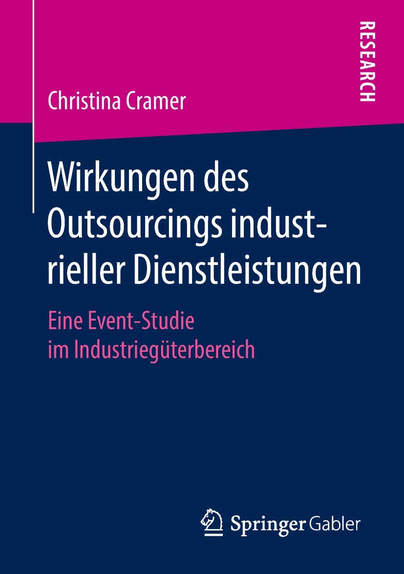 Wirkungen des Outsourcings industrieller Dienstleistungen: Eine Event-Studie im Industriegüterbereich Law