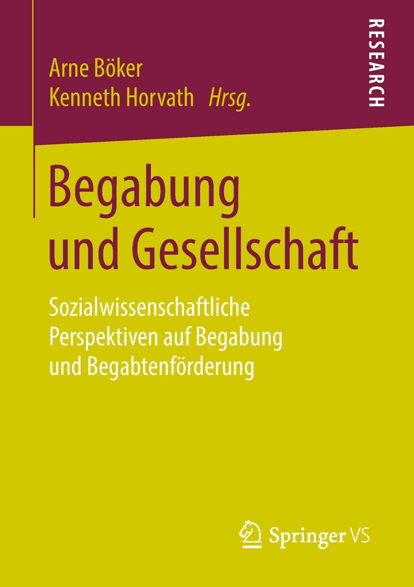 Begabung und Gesellschaft: Sozialwissenschaftliche Perspektiven auf Begabung und Begabtenförderung Social Sciences