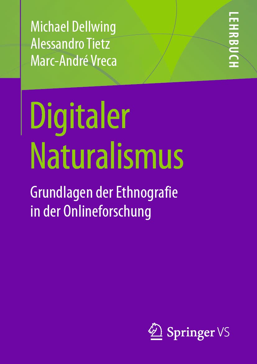 Digitaler Naturalismus: Grundlagen der Ethnografie in der Onlineforschung Law
