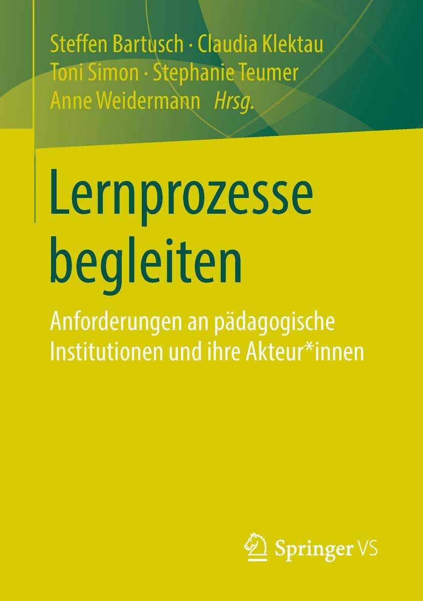 Lernprozesse begleiten: Anforderungen an pädagogische Institutionen und ihre Akteur*innen Study Guides