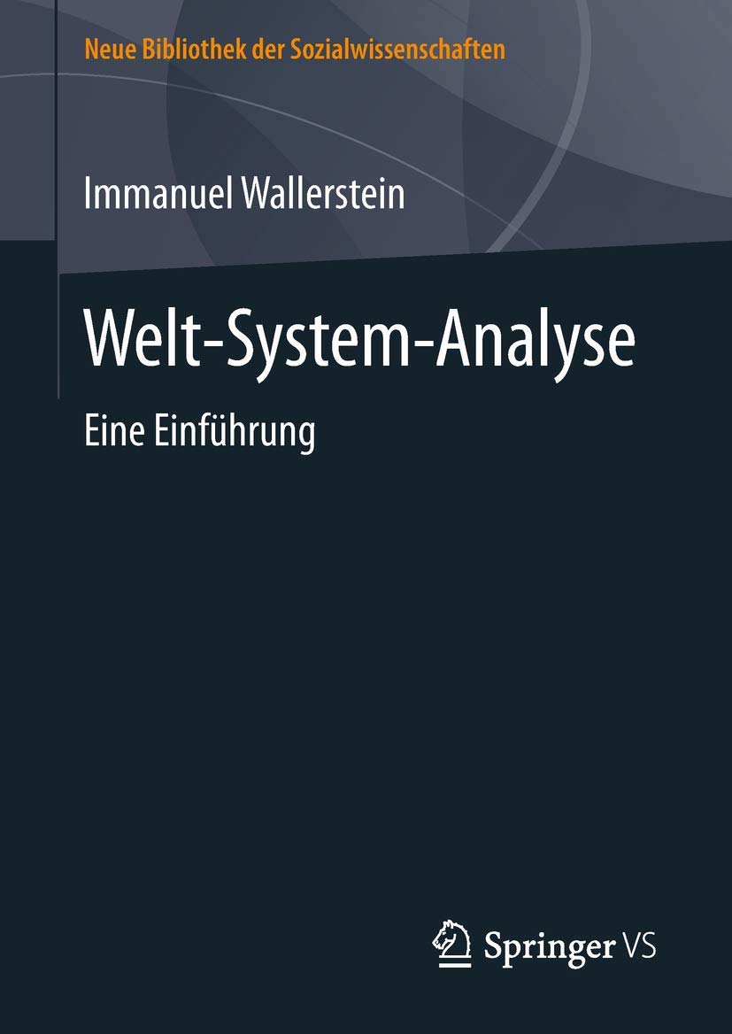 Welt-System-Analyse: Eine Einführung (Neue Bibliothek der Sozialwissenschaften) Law