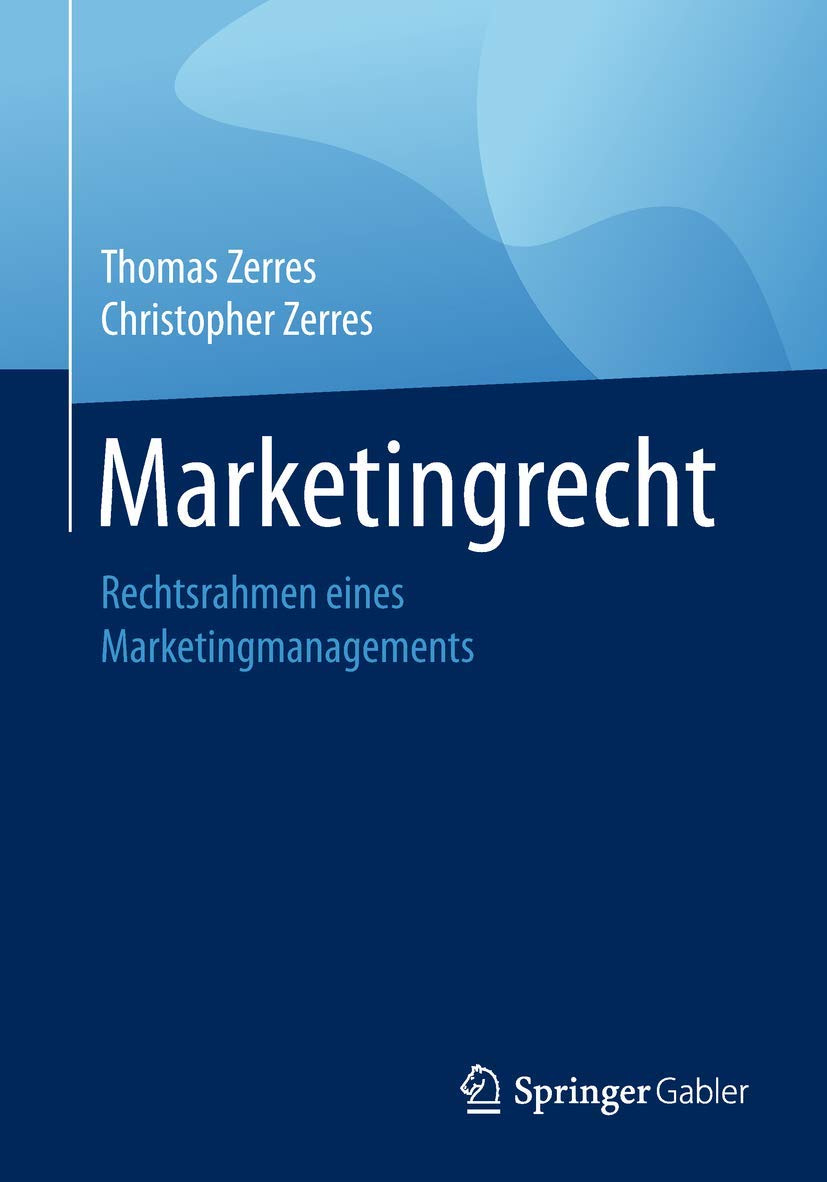 Marketingrecht: Rechtsrahmen eines Marketingmanagements Law