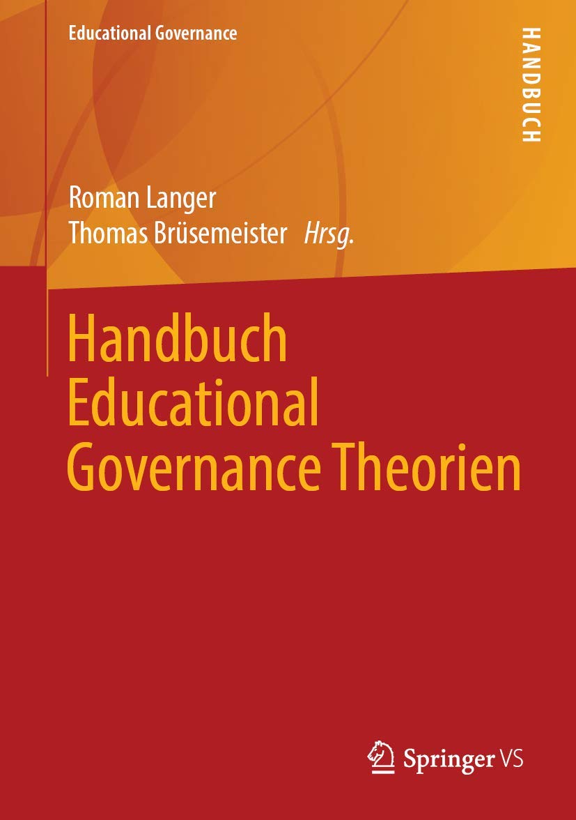 Handbuch Educational Governance Theorien (Educational Governance, 43, Band 43) Business, Finance & Career