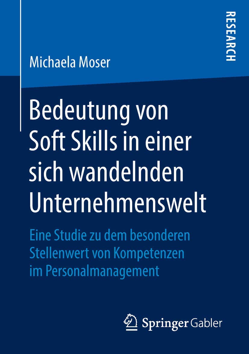 Bedeutung von Soft Skills in einer sich wandelnden Unternehmenswelt: Eine Studie zu dem besonderen Stellenwert von Kompetenzen im Personalmanagement Law