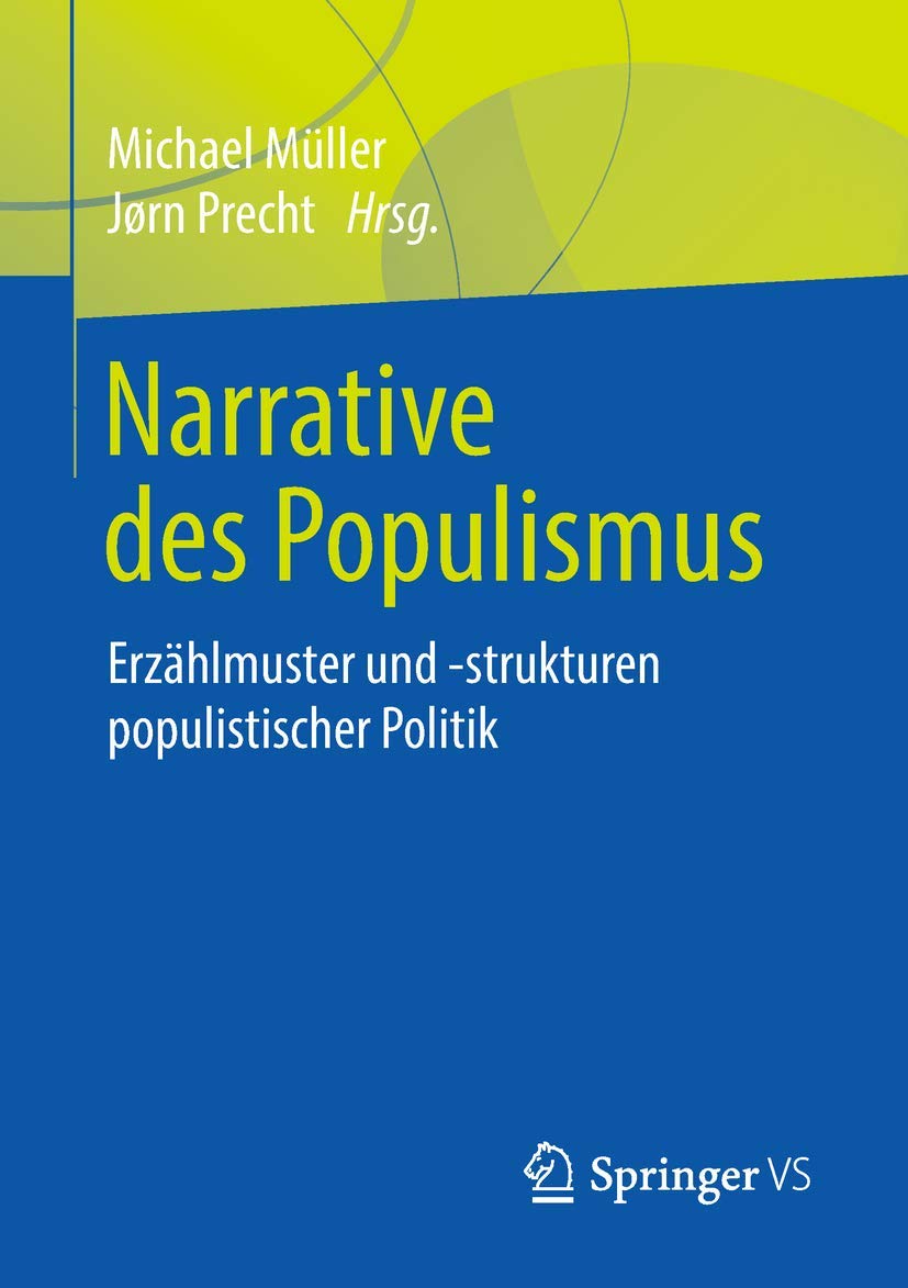 Narrative des Populismus: Erzählmuster und -strukturen populistischer Politik Law