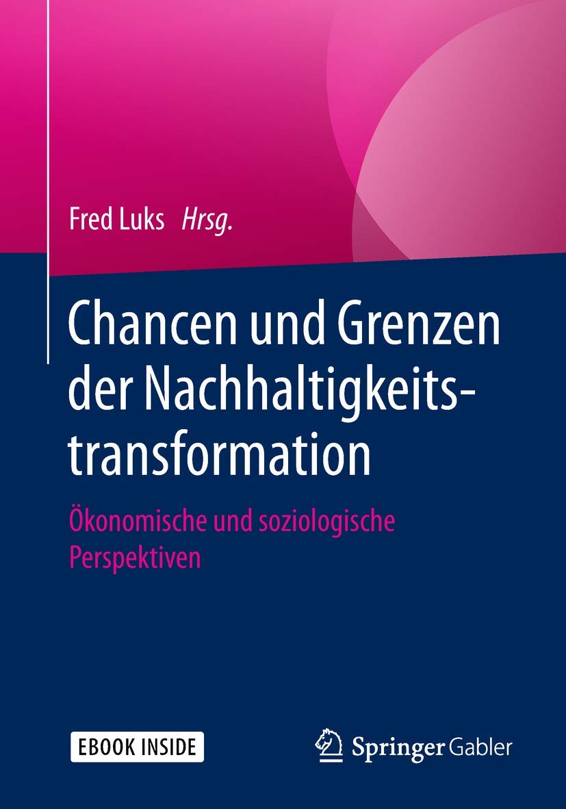Chancen und Grenzen der Nachhaltigkeitstransformation: Ökonomische und soziologische Perspektiven Law