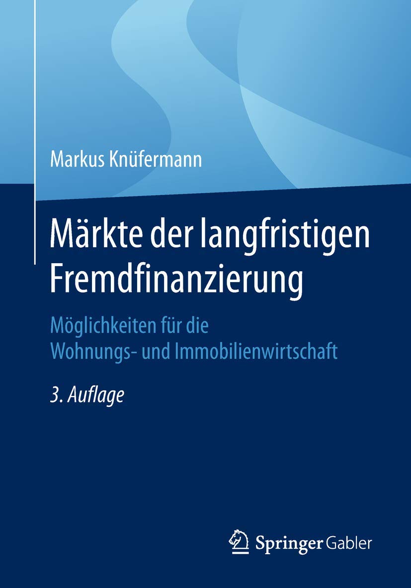 Märkte der langfristigen Fremdfinanzierung: Möglichkeiten für die Wohnungs- und Immobilienwirtschaft Law