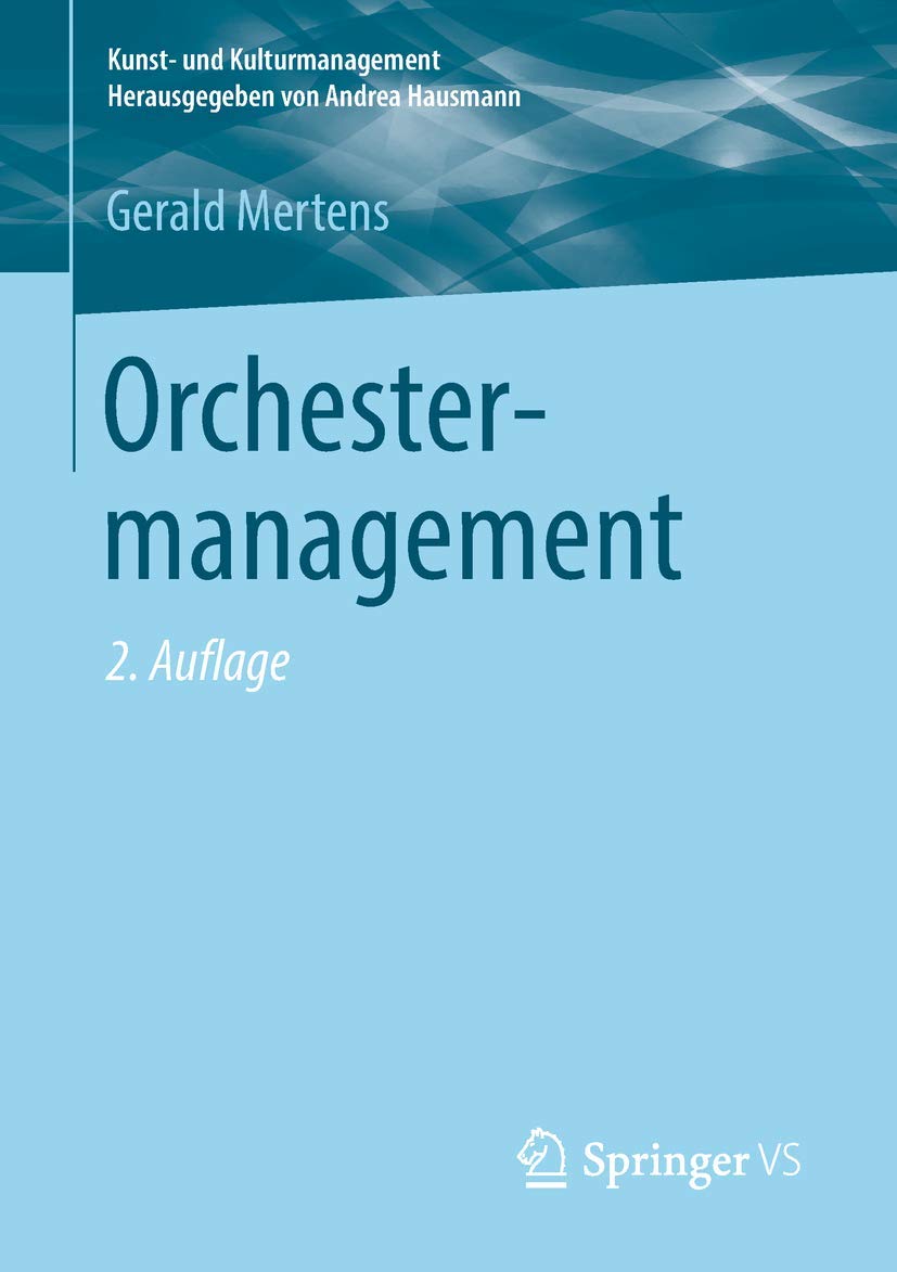 Orchestermanagement (Kunst- und Kulturmanagement) Social Sciences