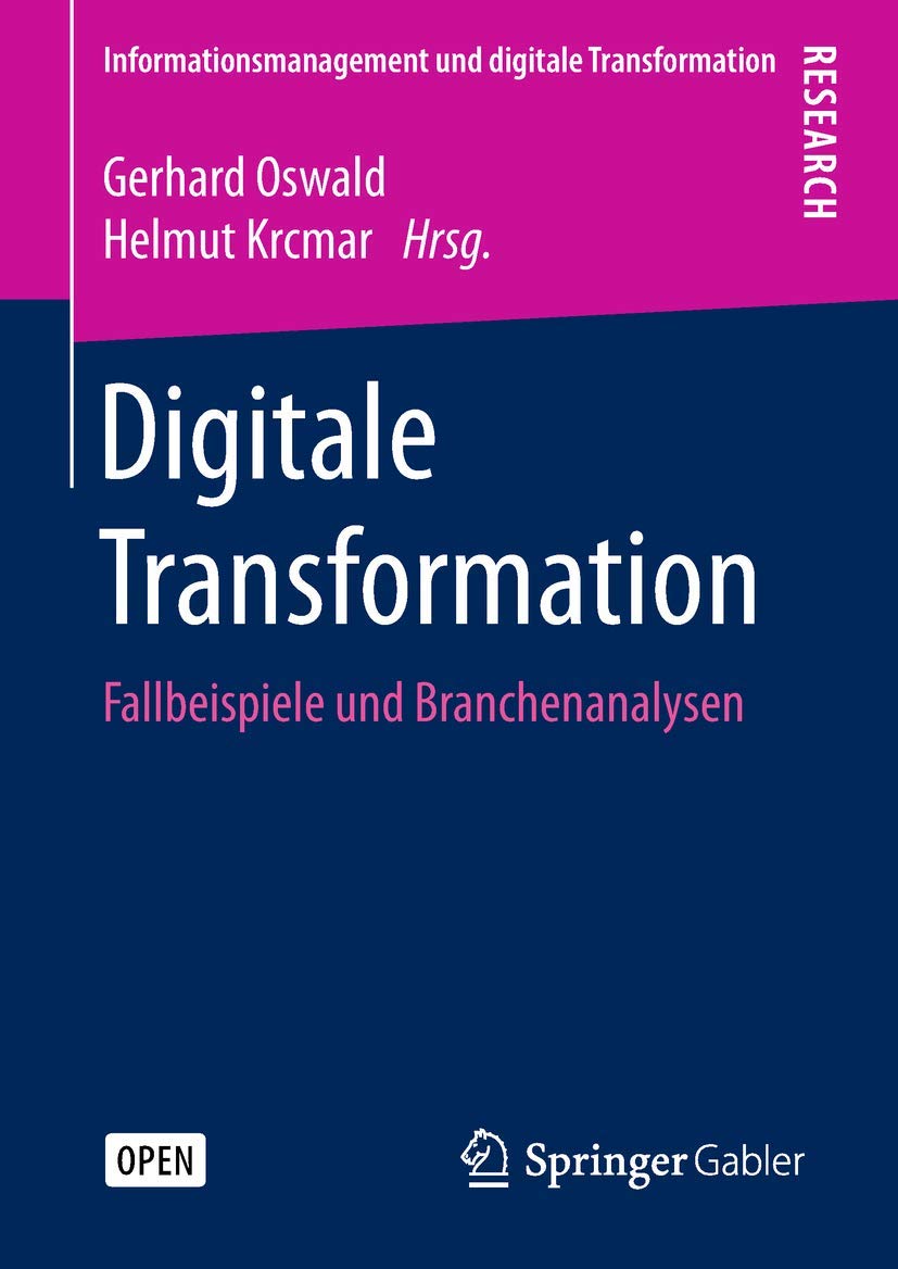Digitale Transformation: Fallbeispiele und Branchenanalysen (Informationsmanagement und digitale Transformation) Law