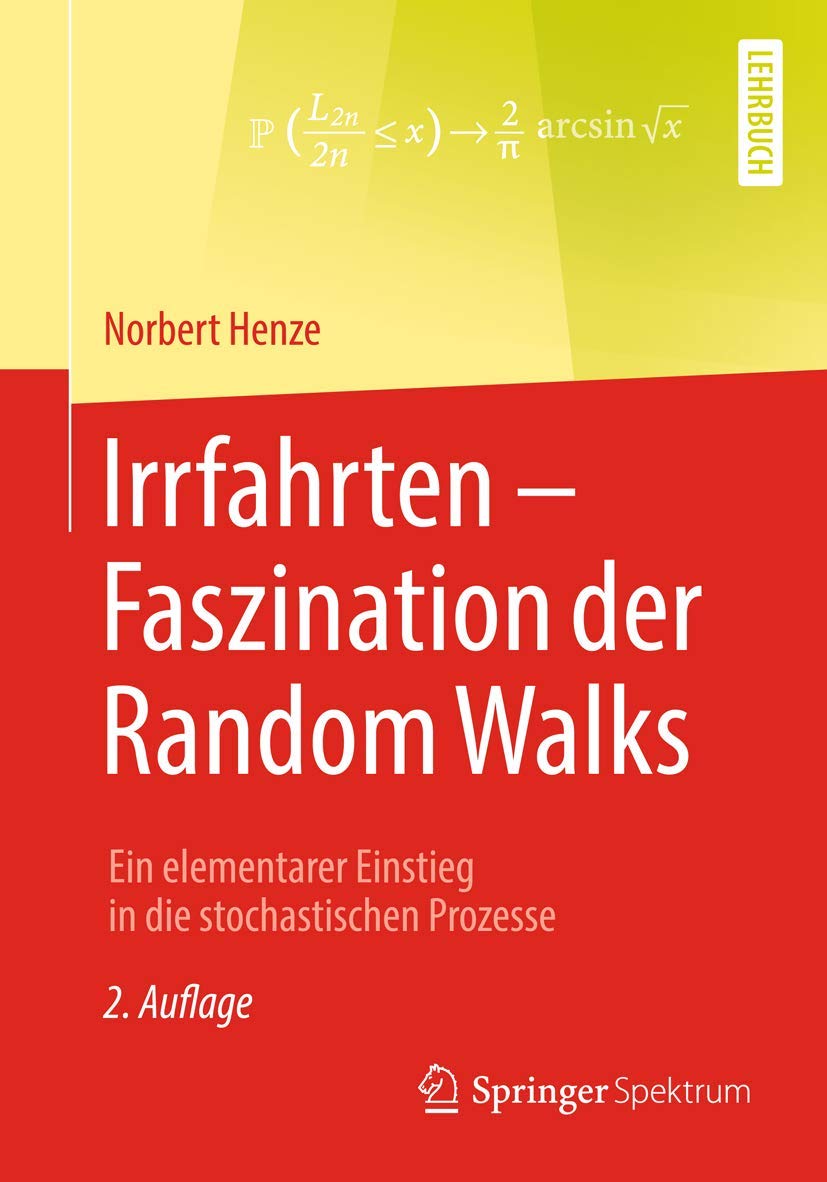 Irrfahrten – Faszination der Random Walks: Ein elementarer Einstieg in die stochastischen Prozesse Mathematics