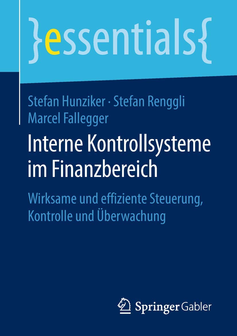 Interne Kontrollsysteme im Finanzbereich: Wirksame und effiziente Steuerung, Kontrolle und Überwachung book