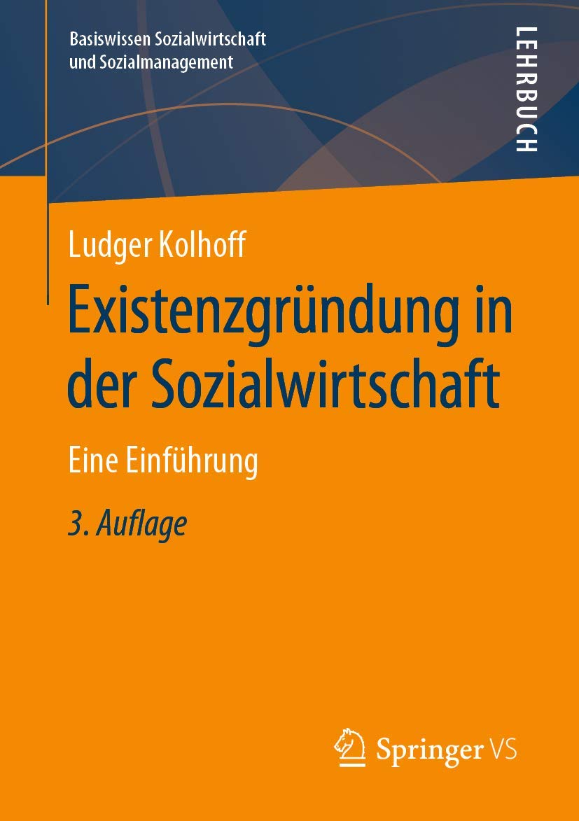 Existenzgründung in der Sozialwirtschaft: Eine Einführung (Basiswissen Sozialwirtschaft und Sozialmanagement) Law