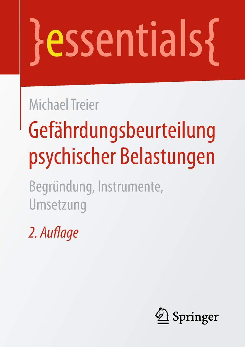 Gefährdungsbeurteilung psychischer Belastungen: Begründung, Instrumente, Umsetzung (essentials) Law