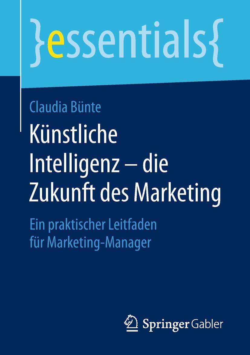Künstliche Intelligenz ¿ die Zukunft des Marketing book