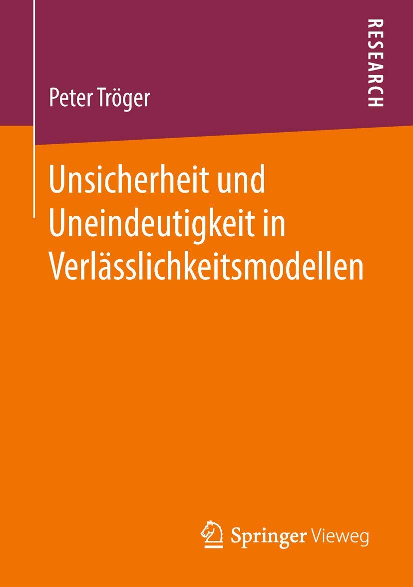 Unsicherheit und Uneindeutigkeit in Verlässlichkeitsmodellen Business, Finance & Career