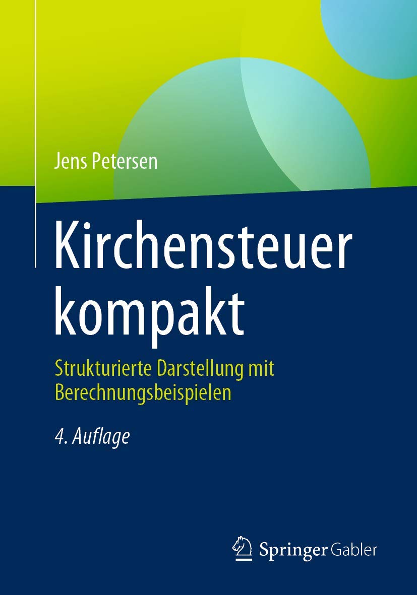 Kirchensteuer kompakt: Strukturierte Darstellung mit Berechnungsbeispielen Law