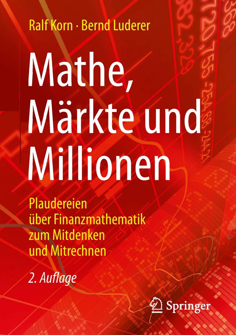 Mathe, Märkte und Millionen: Plaudereien über Finanzmathematik zum Mitdenken und Mitrechnen Law