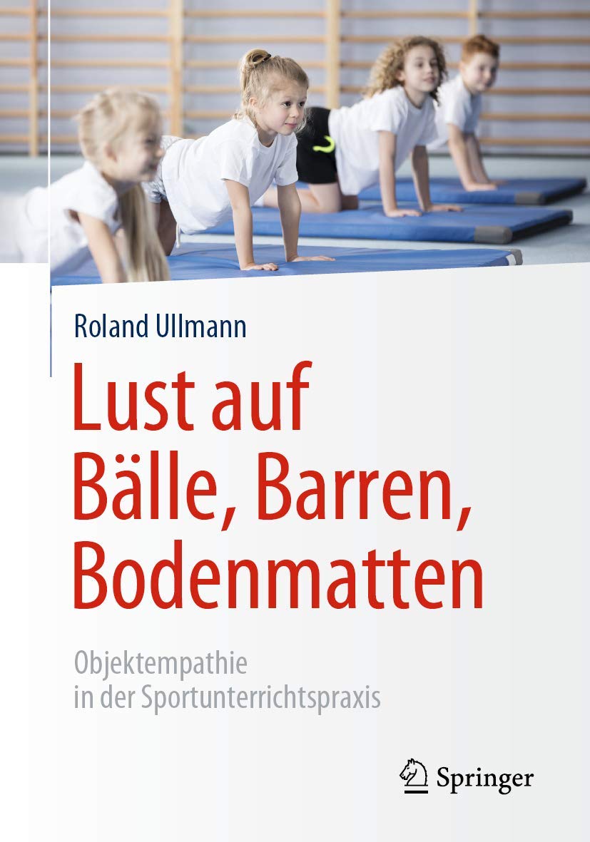 Lust auf Bälle, Barren, Bodenmatten: Objektempathie in der Sportunterrichtspraxis Medicine