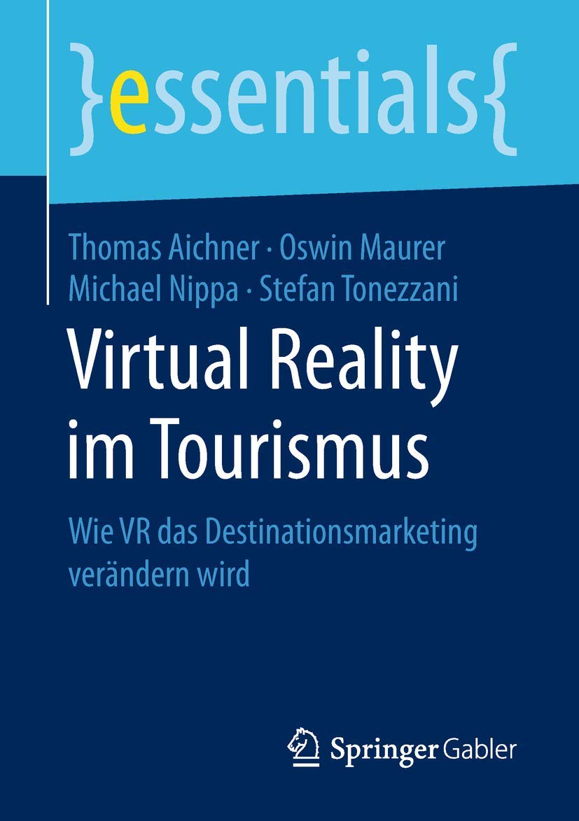 Virtual Reality im Tourismus: Wie VR das Destinationsmarketing verändern wird (essentials) Law