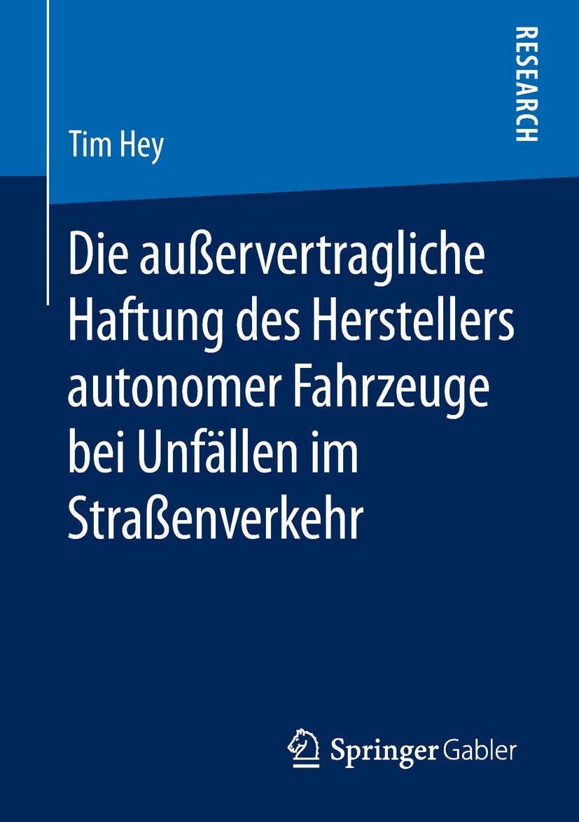 Die außervertragliche Haftung des Herstellers autonomer Fahrzeuge bei Unfällen im Straßenverkehr Law