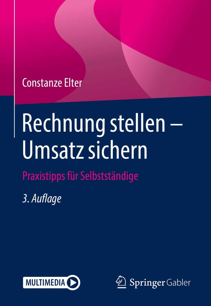 Rechnung stellen - Umsatz sichern: Praxistipps für Selbstständige Law