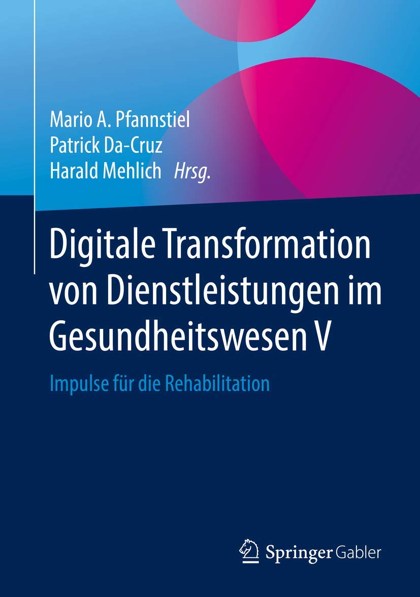 Digitale Transformation von Dienstleistungen im Gesundheitswesen V book