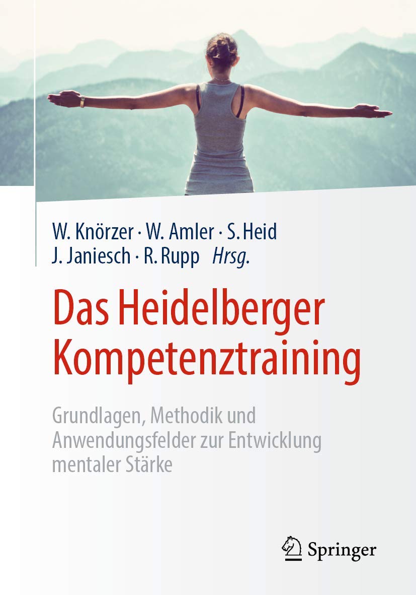 Das Heidelberger Kompetenztraining: Grundlagen, Methodik und Anwendungsfelder zur Entwicklung mentaler Stärke Medicine