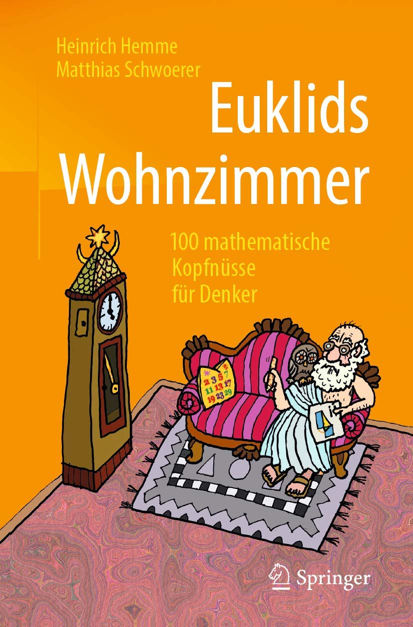Euklids Wohnzimmer: 100 mathematische Kopfnüsse für Denker Mathematics