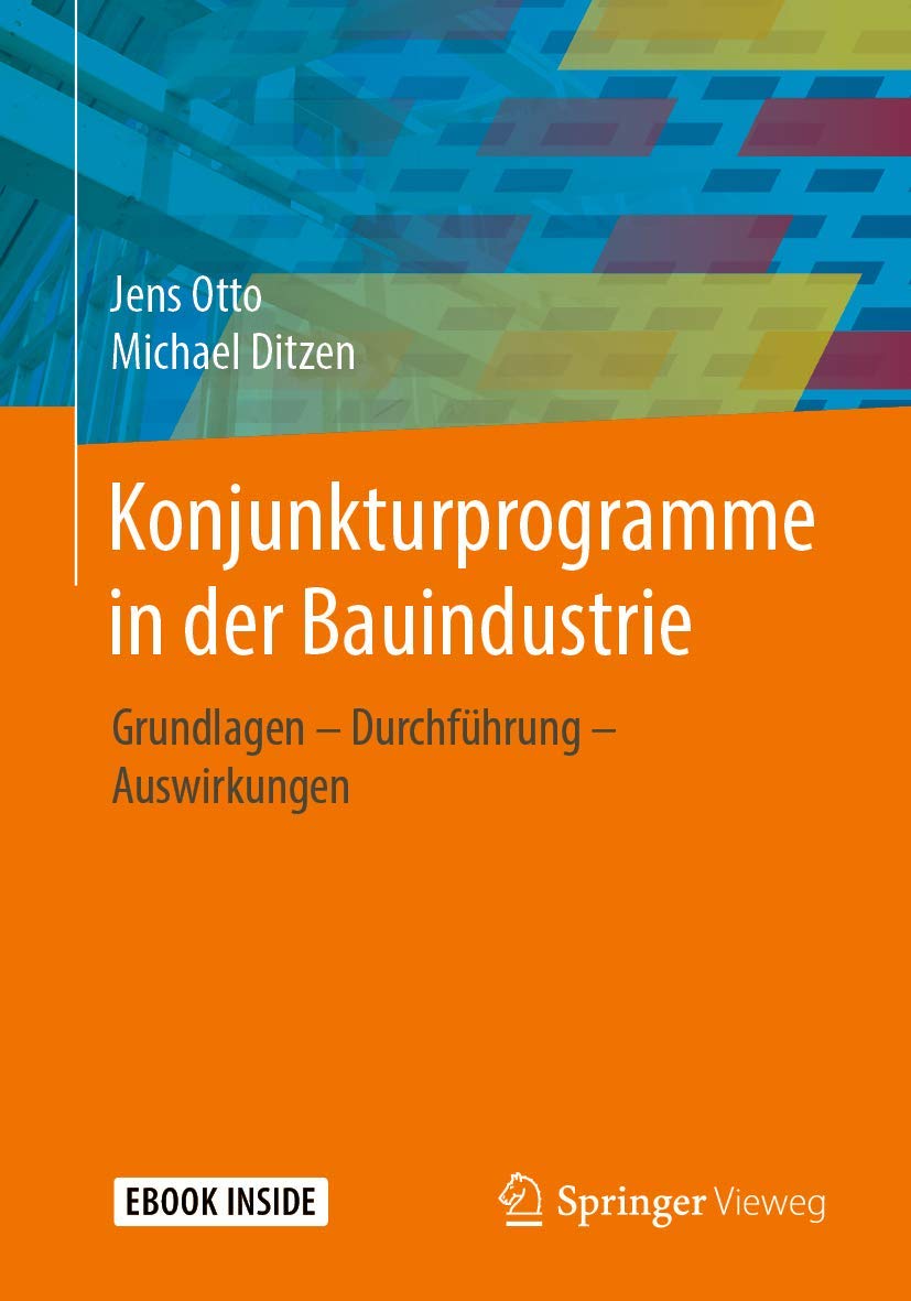 Konjunkturprogramme in der Bauindustrie: Grundlagen - Durchführung - Auswirkungen Business, Finance & Career