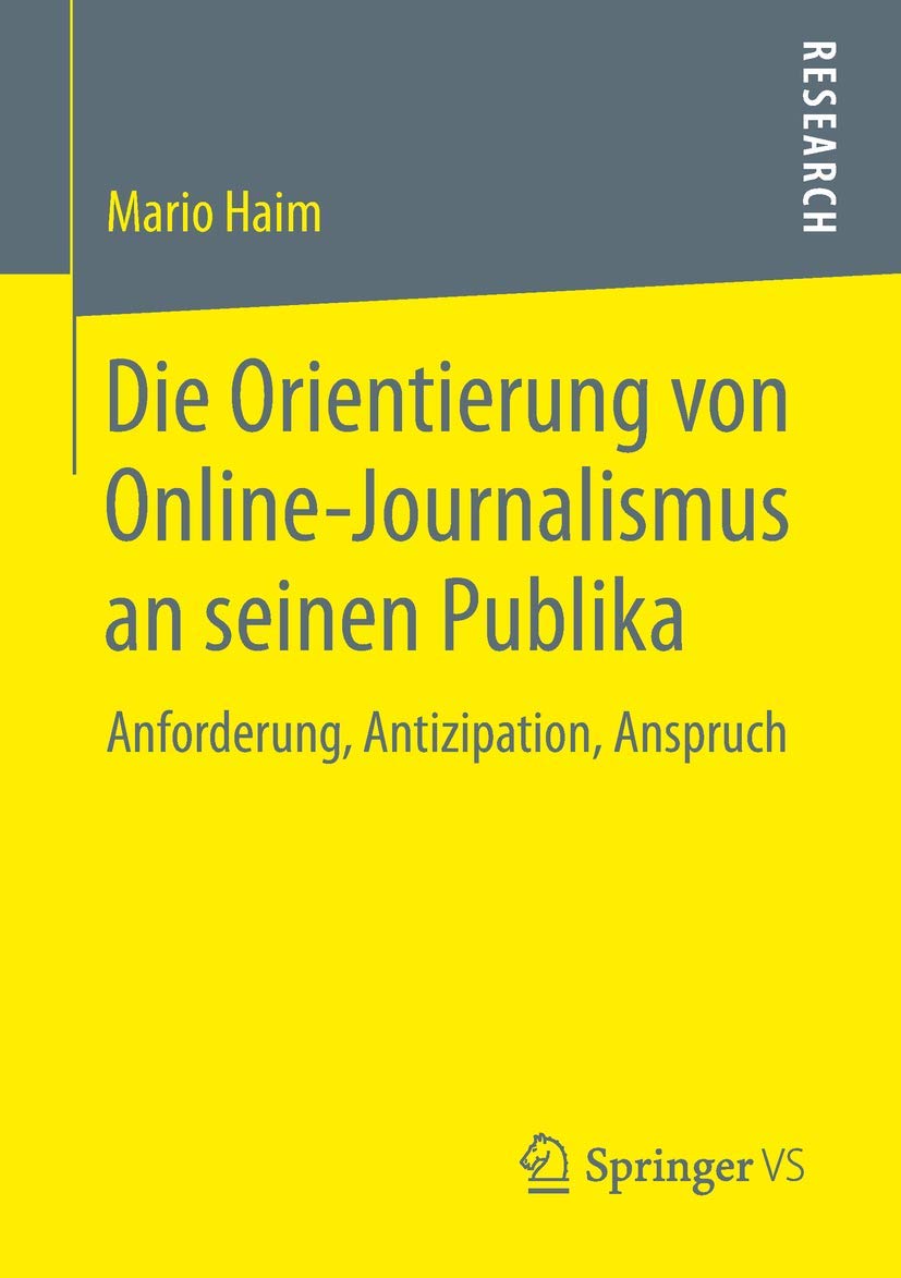 Die Orientierung von Online-Journalismus an seinen Publika: Anforderung, Antizipation, Anspruch Law